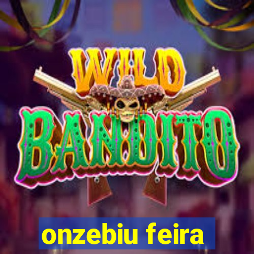 onzebiu feira